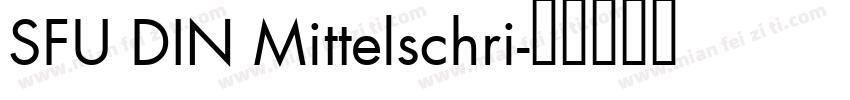 SFU DIN Mittelschri字体转换